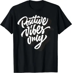 Positive Vibes Only T-shirt, Good Vibes Short Sleeve Quotes T-Shirt