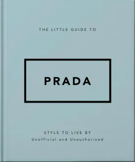 The Little Guide to Prada: Style to Live By Hardcover  March 11, 2025