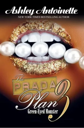 The Prada Plan 3:: Green-Eyed Monster Mass Market Paperback  April 28, 2015
